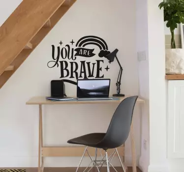 You are brave motivational sticker - TenStickers