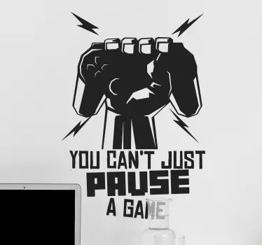 You can't just 'pause' a game  video game wall sticker - TenStickers
