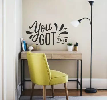 You got this inspirational quote stickers - TenStickers
