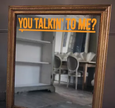 You Talkin' To Me? mirror text sticker - TenStickers