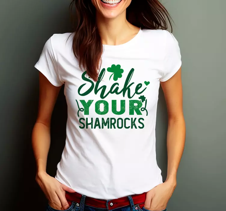 Shake your shamrocks custom t-shirt - TenStickers
