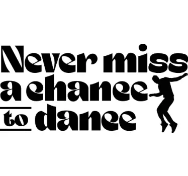 A chance to dance t-shirt - TenStickers