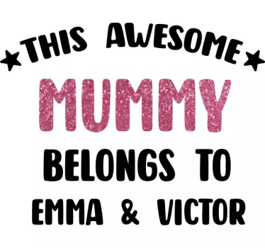 Awesome mummy T-shirts with name - TenStickers