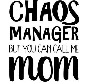 Chaos manager mom mothers day tees - TenStickers