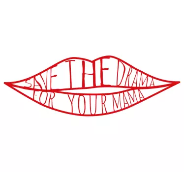 "Save the drama for your mama" t-shirt - TenStickers