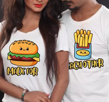 Made for each other burger/Fries matching couple t shirts - TenStickers